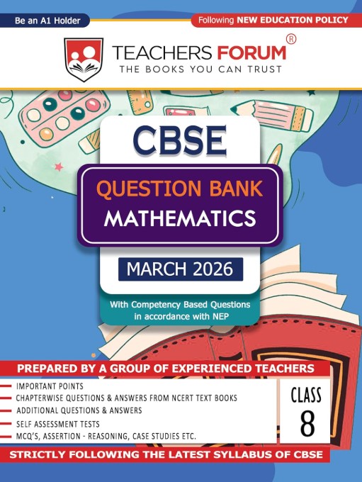 Teachers Forum CBSE Question Bank Class 8 Mathematics (For 2026 Exam)